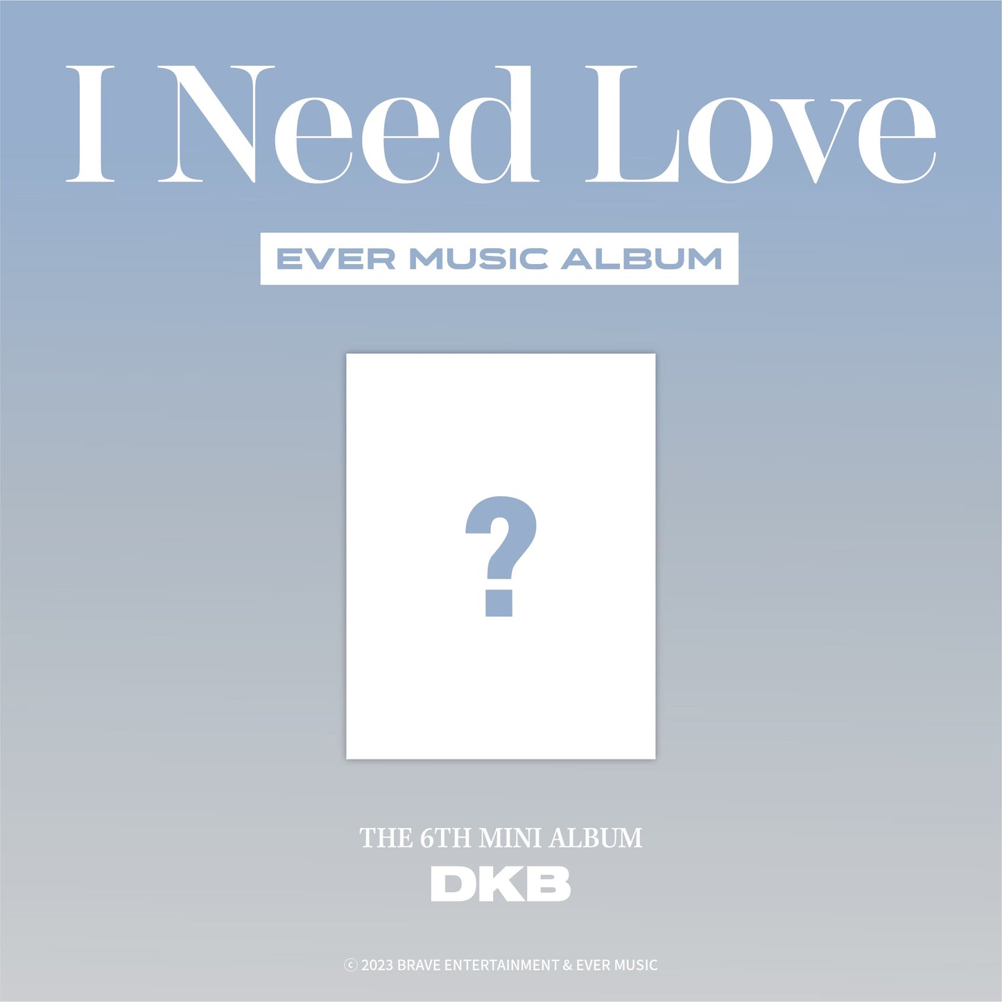 DKB I Need Love (EVER MUSIC ALBUM Version)