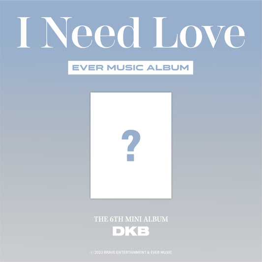 DKB I Need Love (EVER MUSIC ALBUM Version)