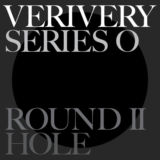 Verivery Series O [ROUND 2 : HOLE]